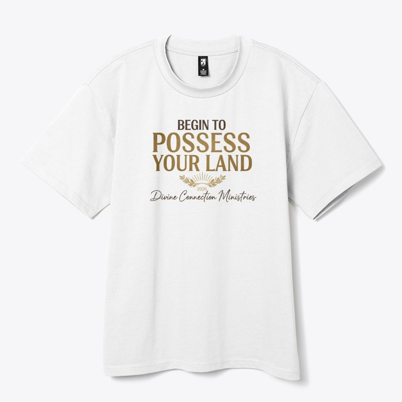 Begin to Possess Your Land