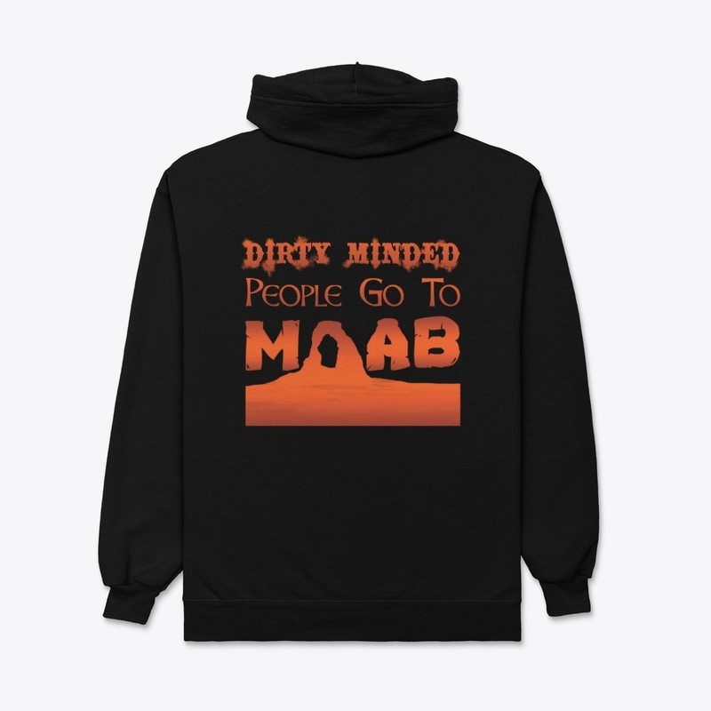 Dirty Minded People GO TO MOAB