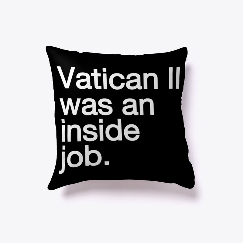 Vatican II was an inside job.