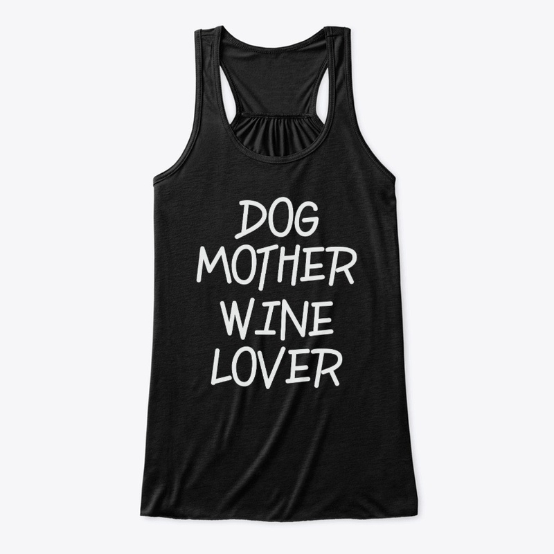 Dog Mother Wine Lover T-shirt