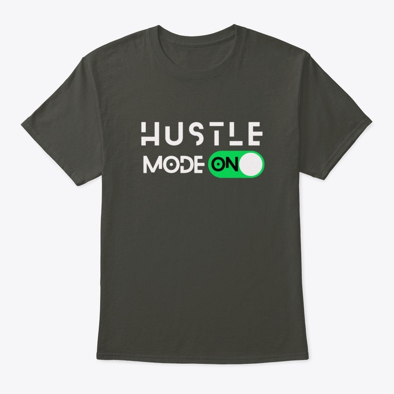 Hustle Mode ON