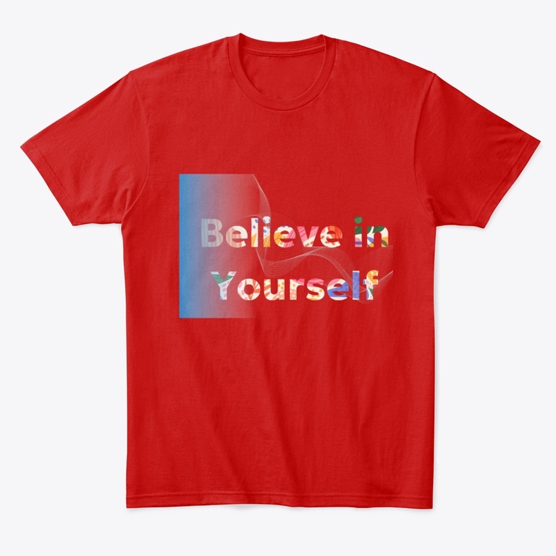 Believe in yourself typographic tee