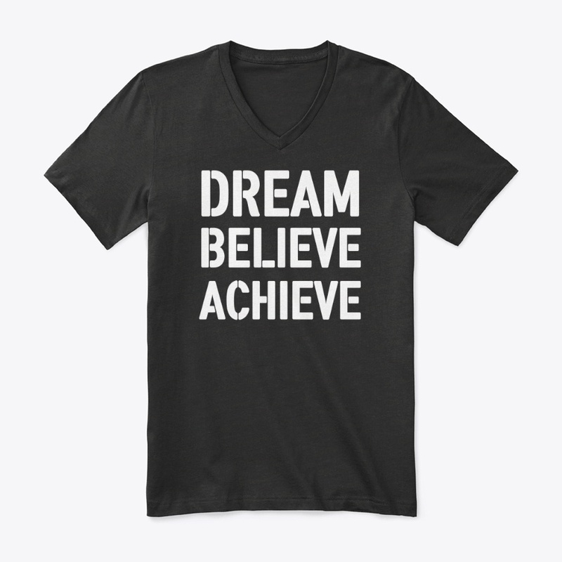 Dream believe achieve - motive saying - 