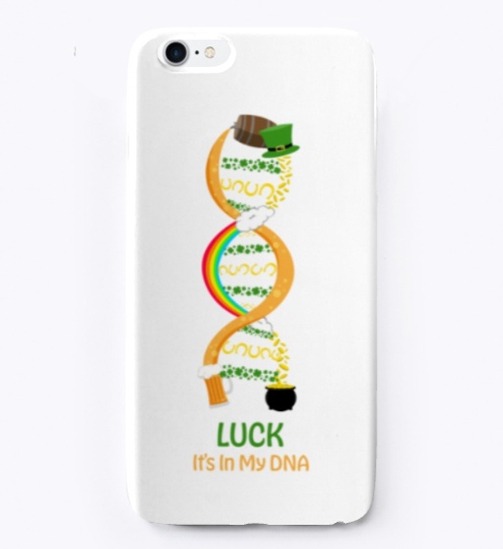 Luck It's In My DNA Irish