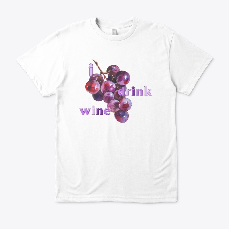 I Drink Wine