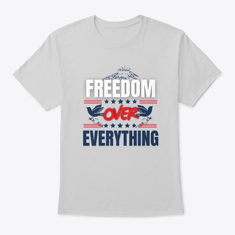 Freedom Over Everything Tee