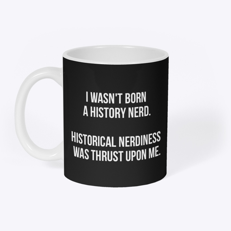 Wasn't born one. It was thrust upon me.