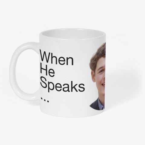 When He Speaks White T-Shirt Front