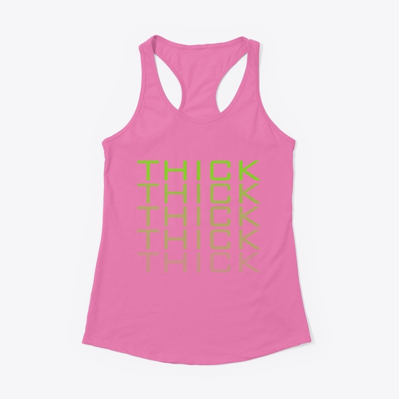 THICK-THICK-THICK GREEN