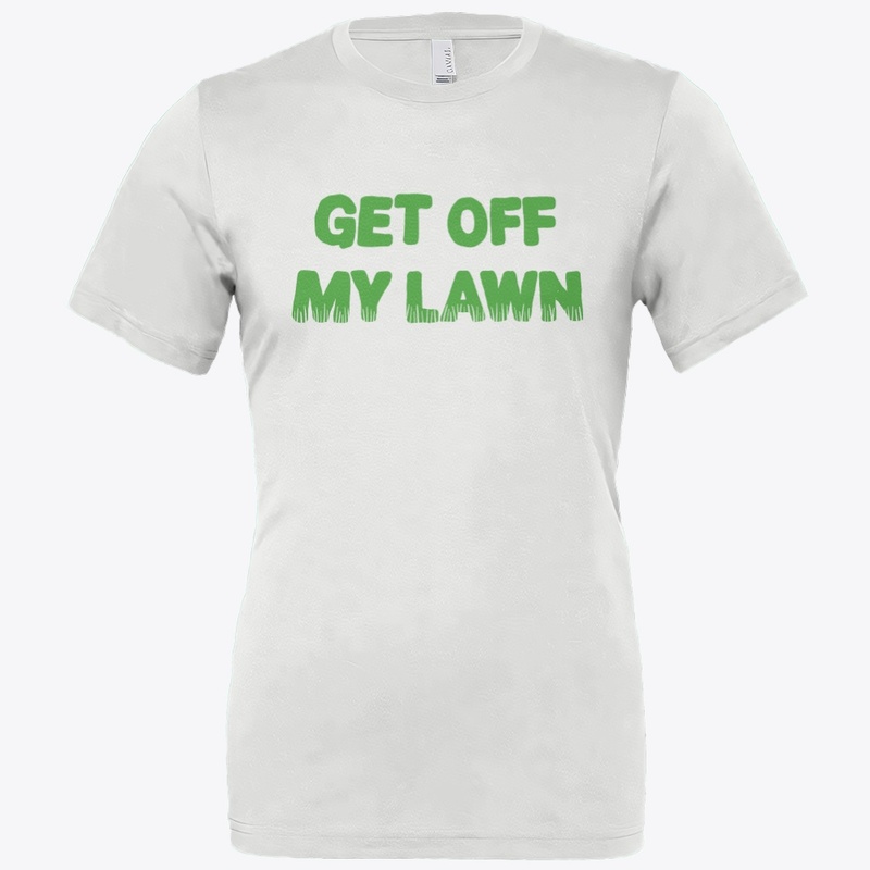 Get Off My Lawn