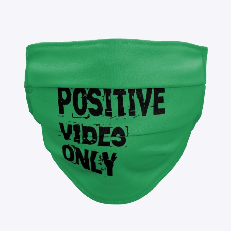 Positive Vibes Only