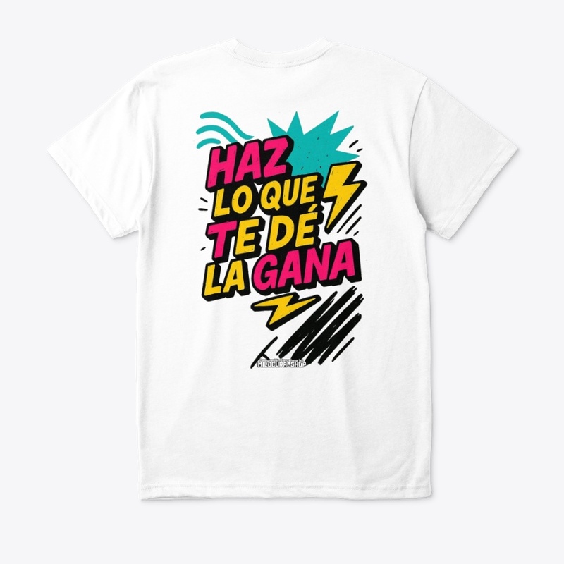 Haz lo que te de la gana *Diseño tras.