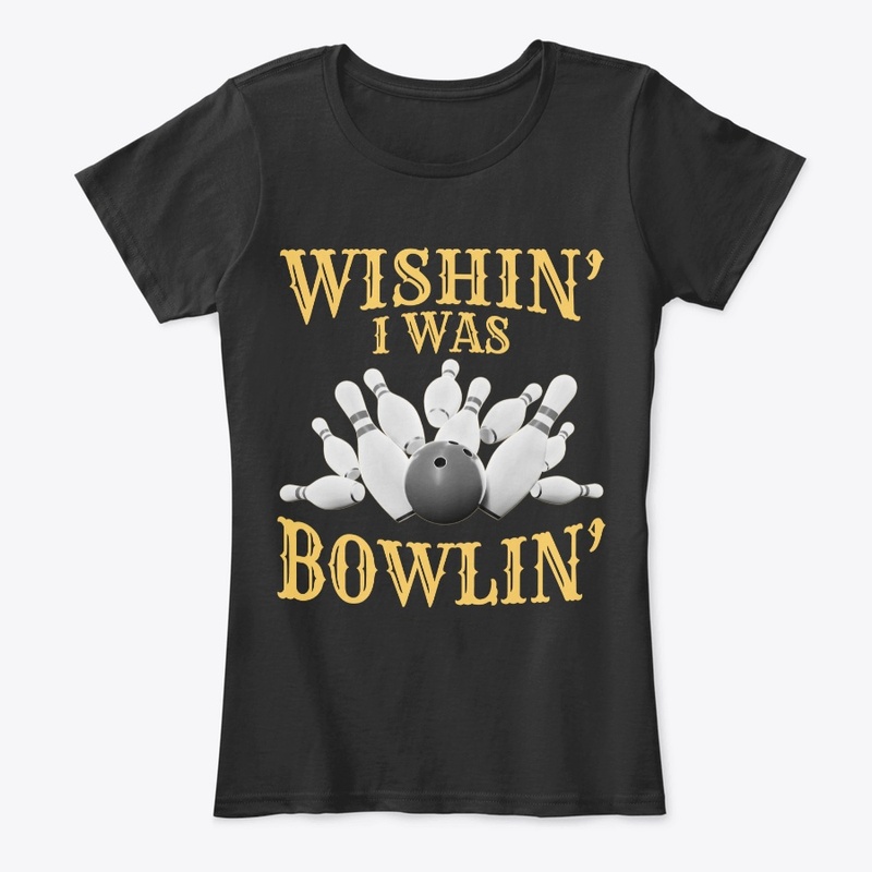 Wishin' I Was Bowlin'