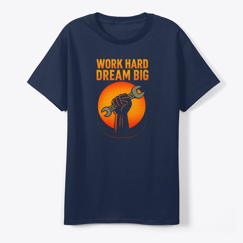 Work Hard Dream Big – Motivational