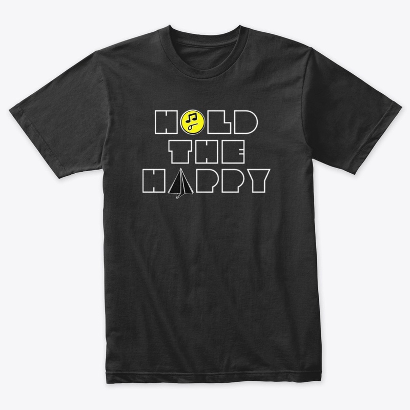 Hold the Happy Tee