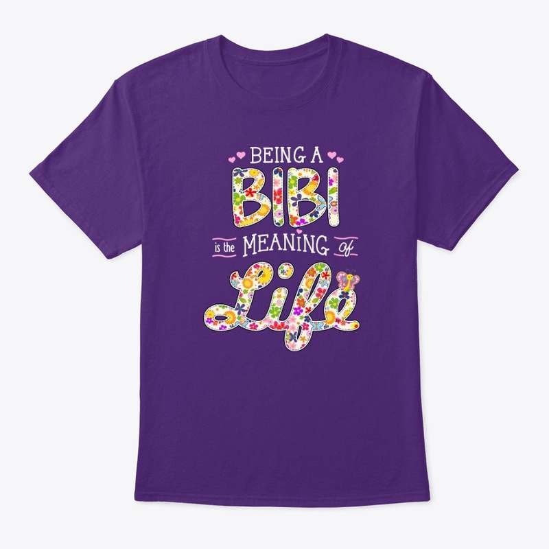 BEING a BIBI is the MEANING of LIFE