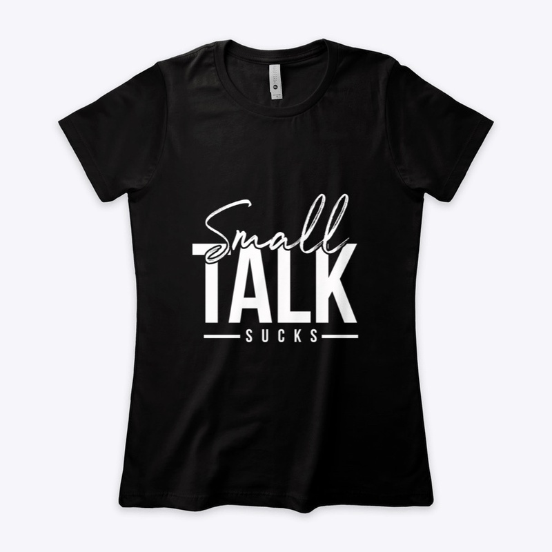 All things "Small Talk Sucks"