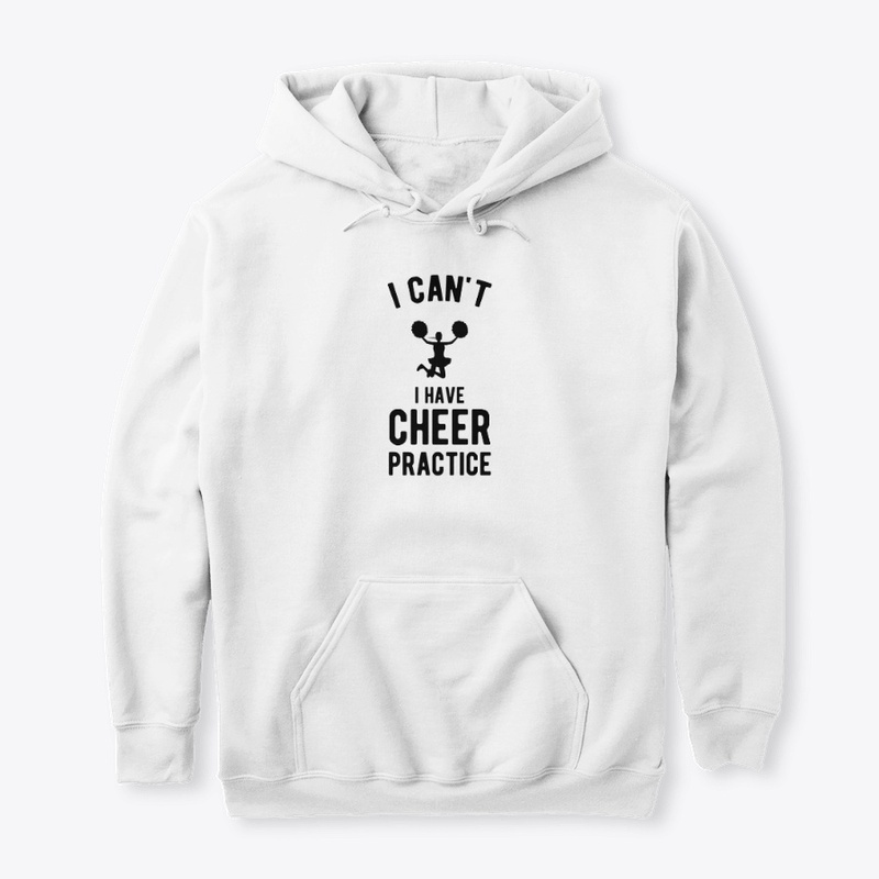 I Cant I Have Cheer Practice Funny