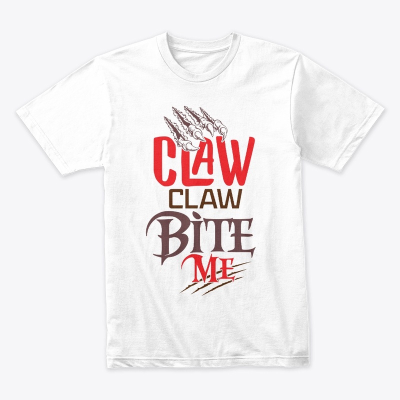 Claw, Claw, Bite Me