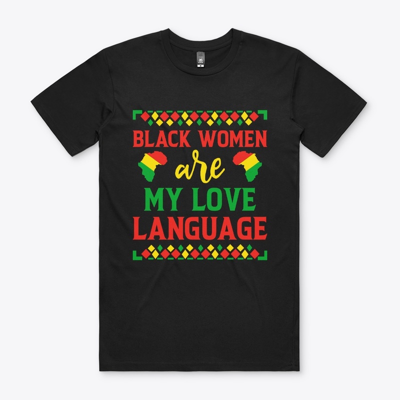 Black Women are My LOVE Language