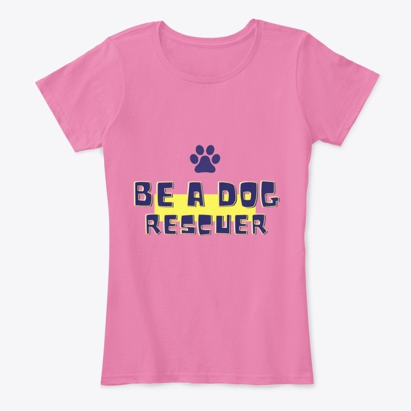 Be a dog rescuer tee