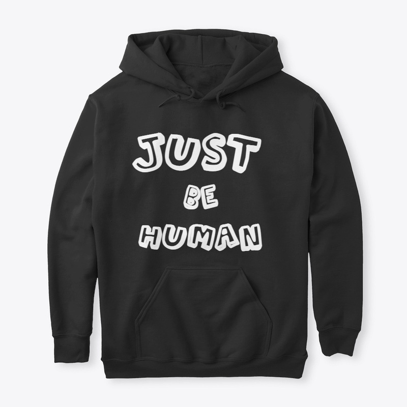T-shirt just be human