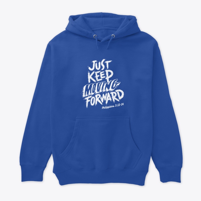 Just Keep Moving Forward