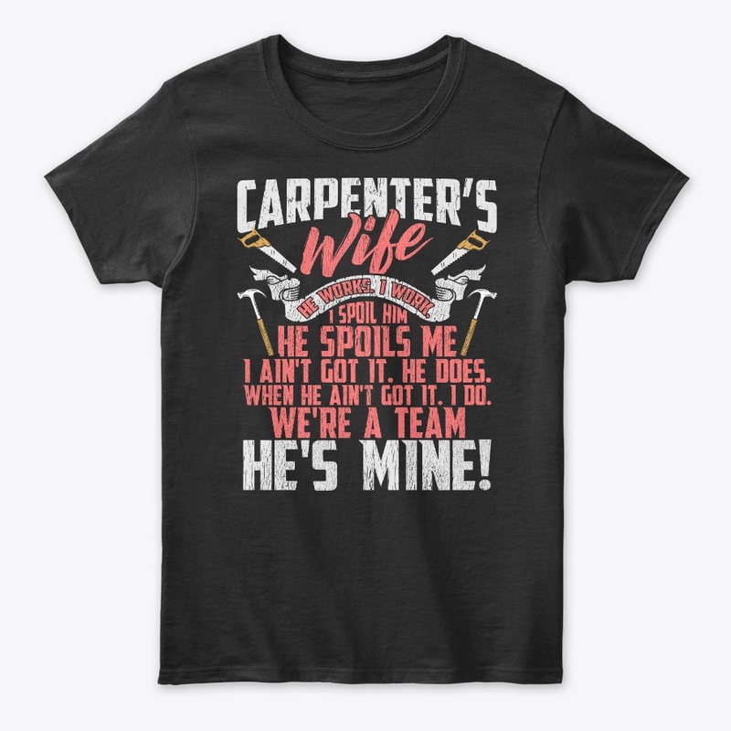Lovely Carpenter's Wife We're A Team