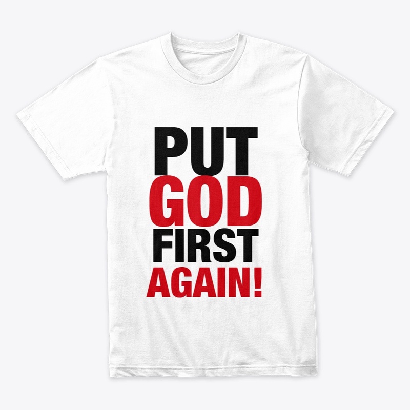 PUT GOD FIRST AGAIN