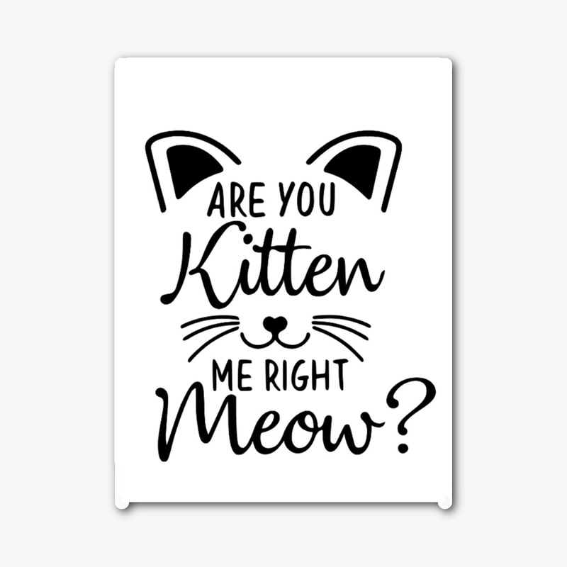 Are you kitten me? collection