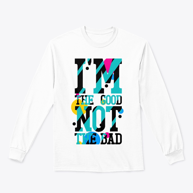 i'm the good not the bad
