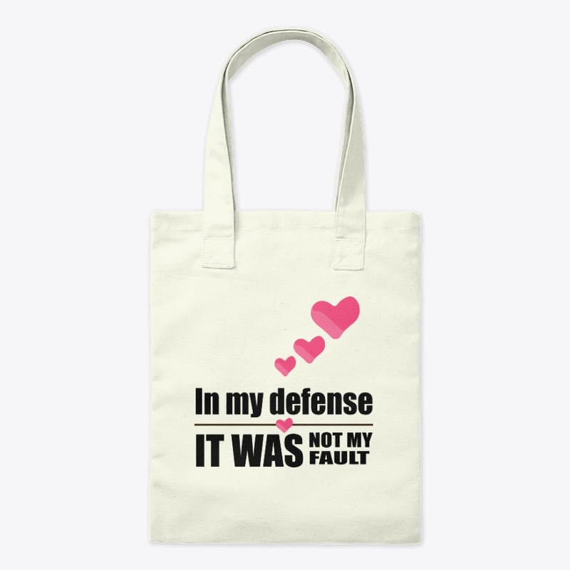 In my defense - not my fault (hearts)