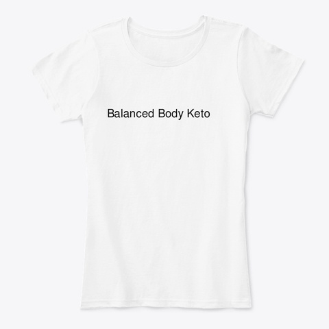 Balanced Body Keto Review White T-Shirt Front