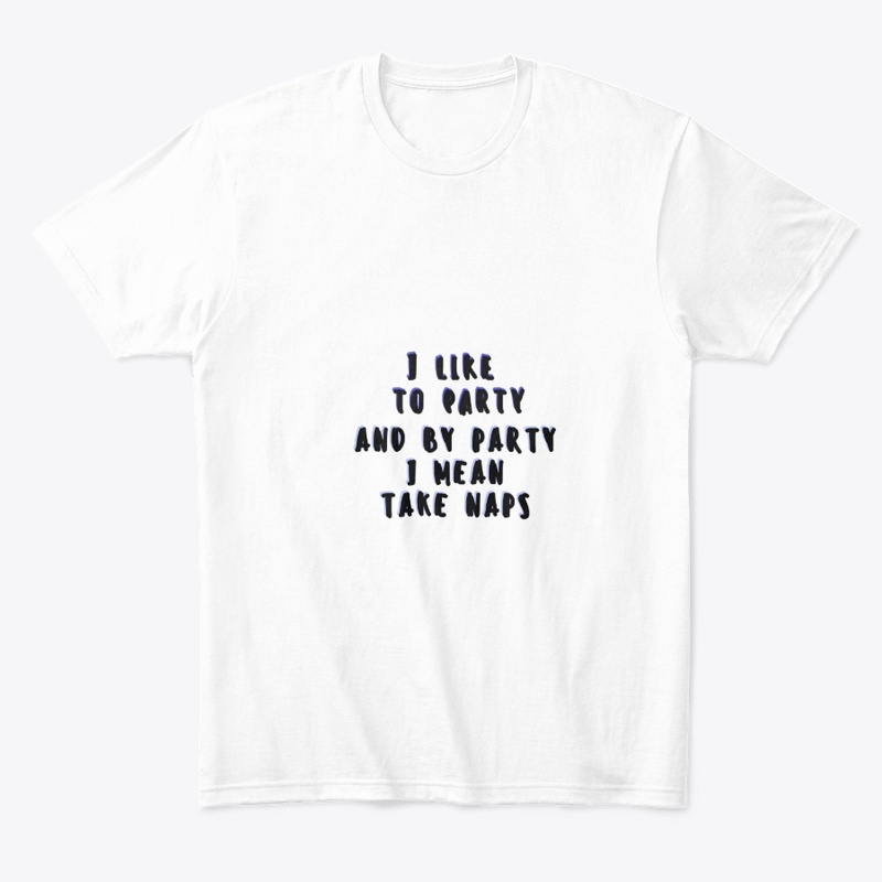 I like to Party T-shirt