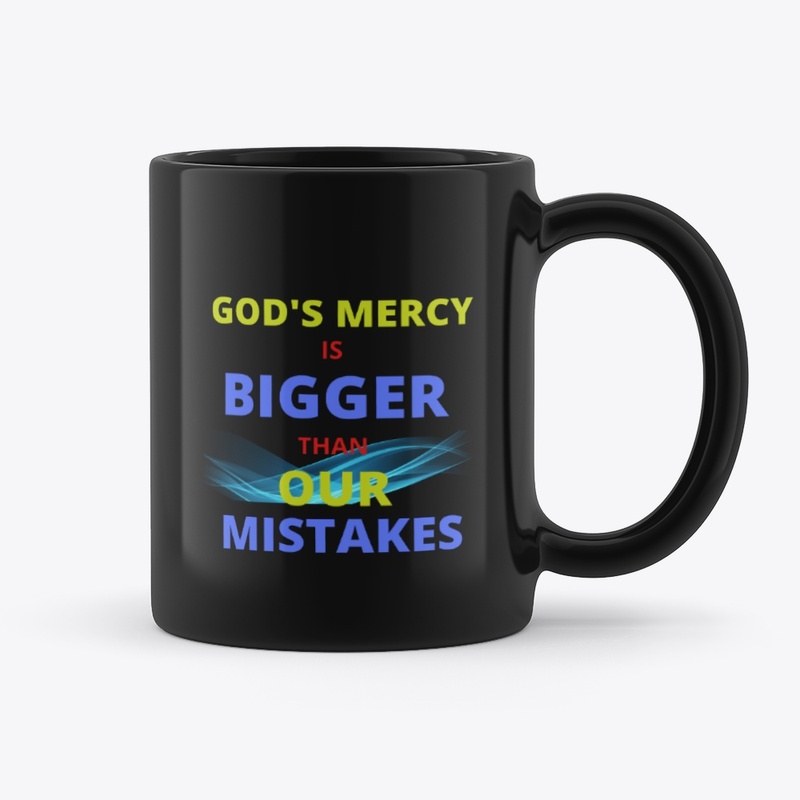 God's Mercy Is Bigger Than Our Mistakes