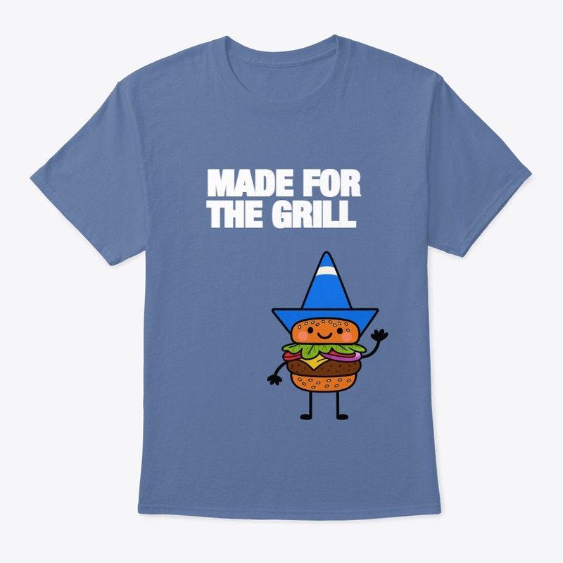 'Made for the grill' shirt