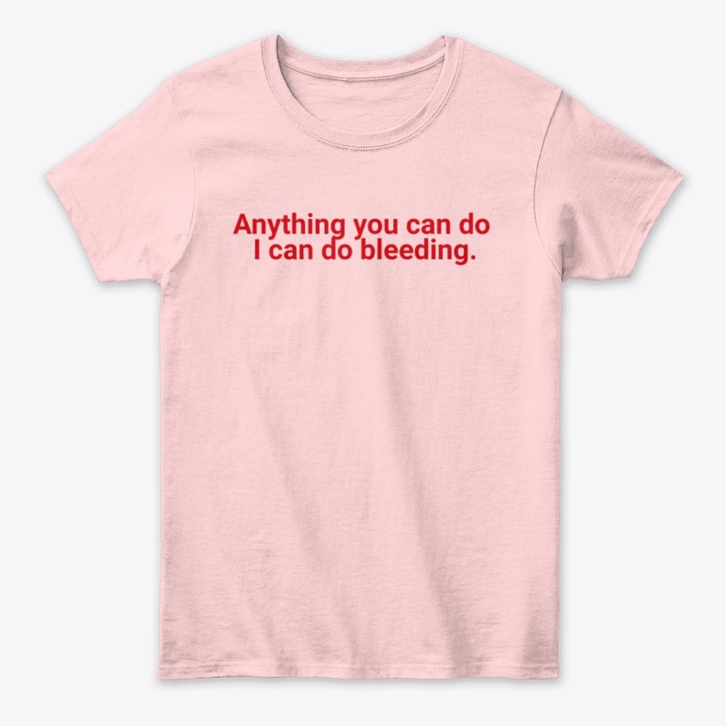 Anything You Can Do I Can Do Bleeding