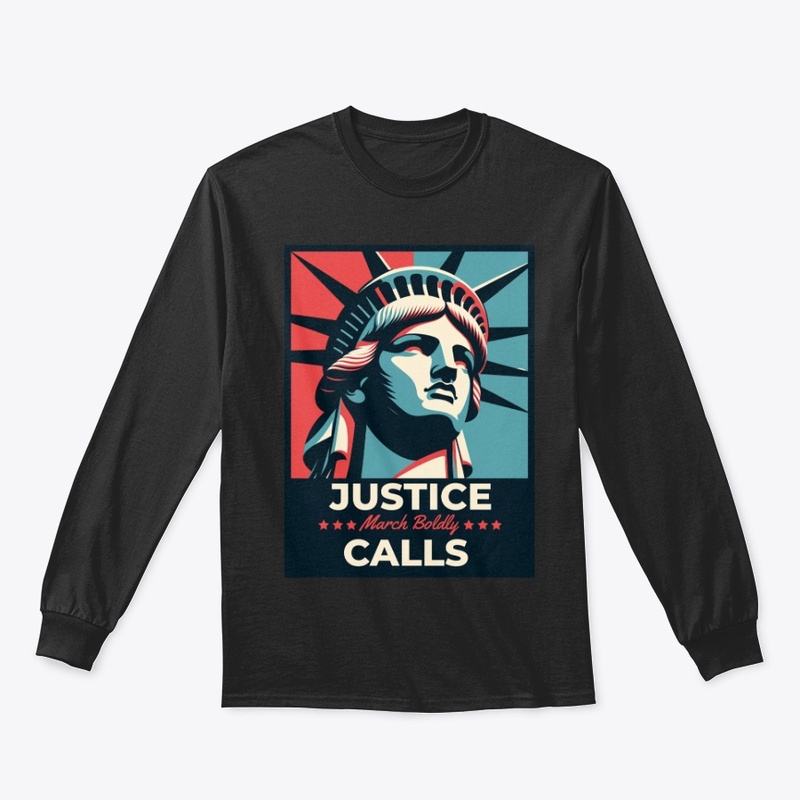 JUSTICE CALLS ~ MARCH BOLDLY