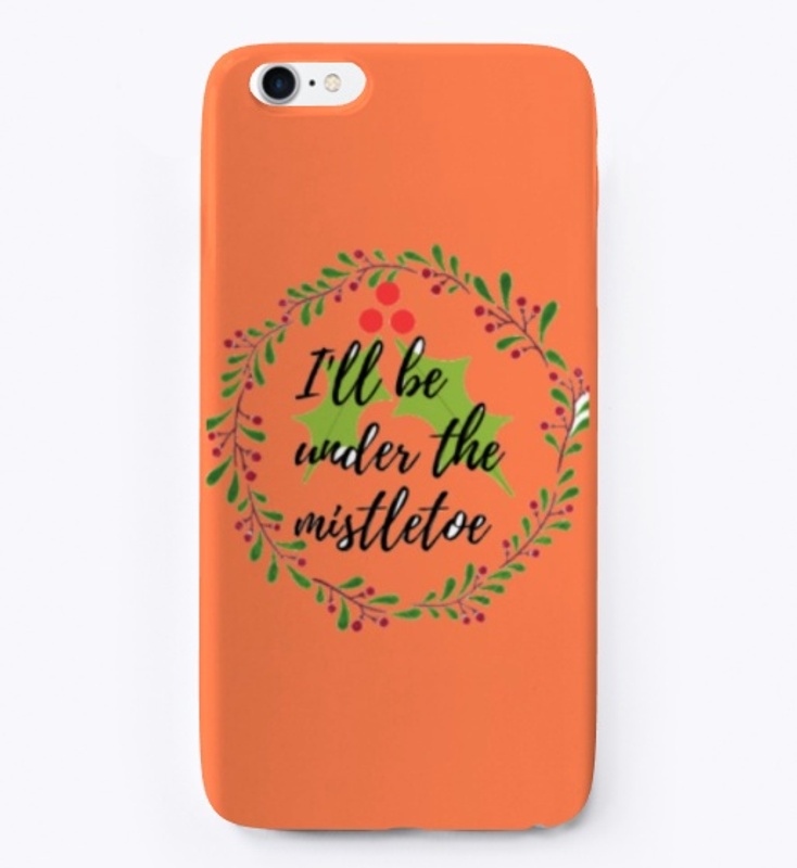 I'll be under the mistletoe