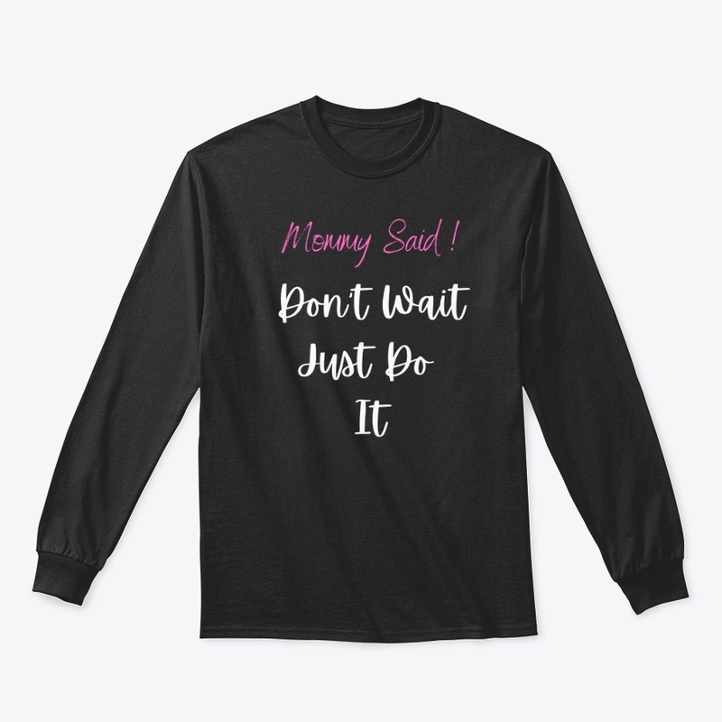 Mommy Said!