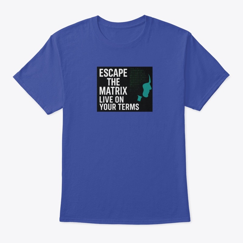 Escape the Matrix – Live on Your Terms