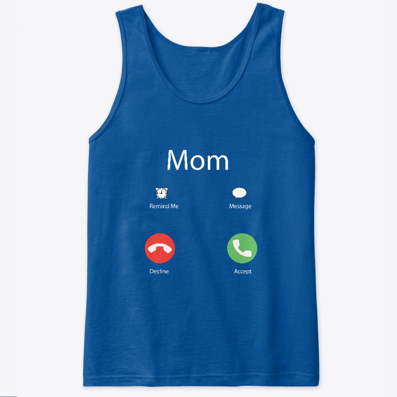 Mom Calling T-Shirt