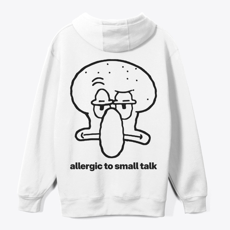 ALLERGIC TO SMALL TALK