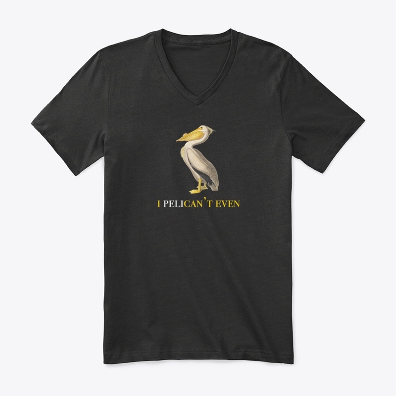 I Pelican't Even
