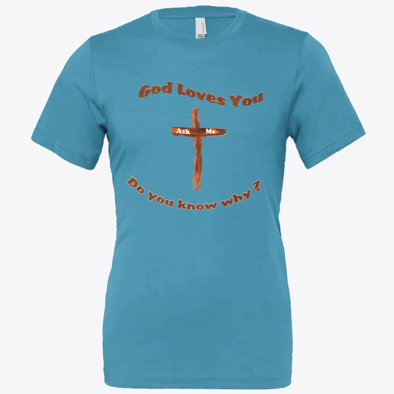 God loves / do you know why