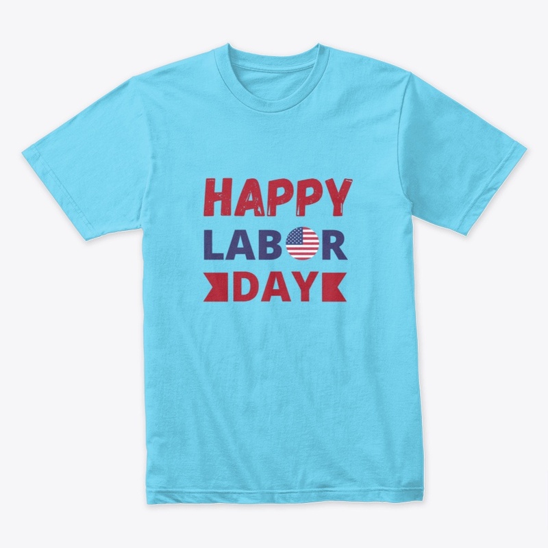 Happy labor day T-Shirt