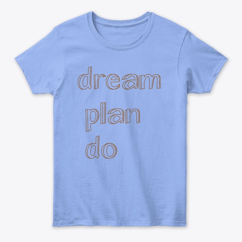 Dream Plan Do Minimalist Tee
