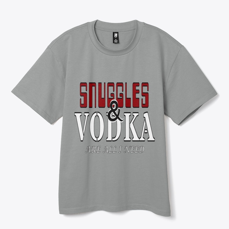 SNUGGLES AND VODKA 