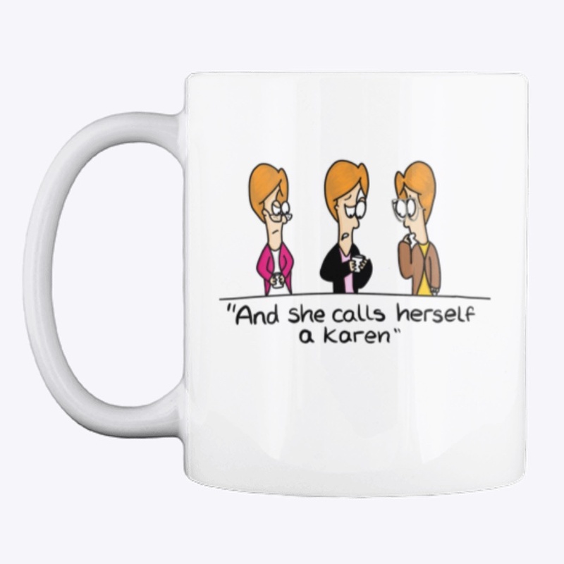 She calls herself a Karen