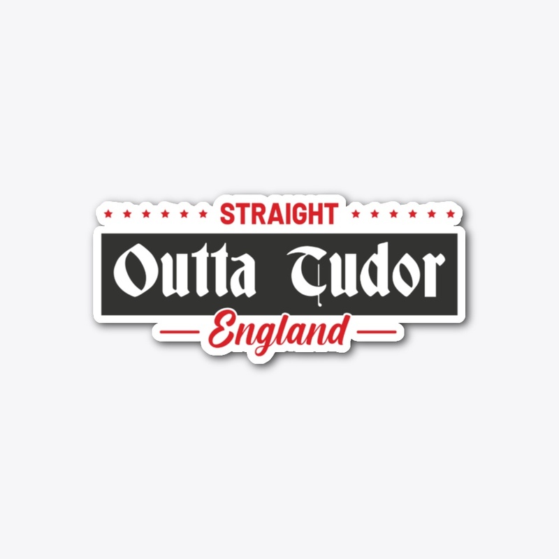 Straight Outta Tudor England